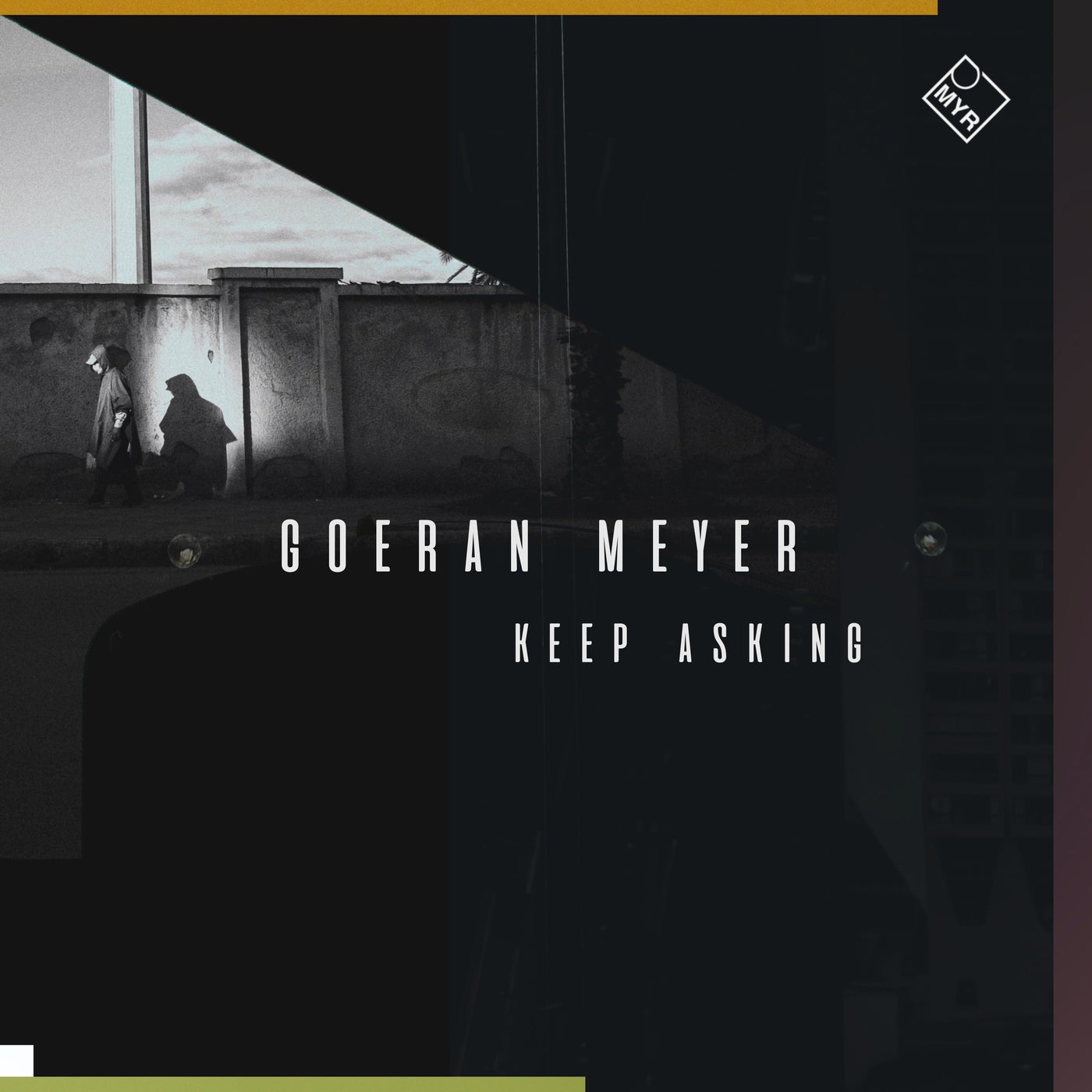 Goeran Meyer - KEEP ASKING [10214637]